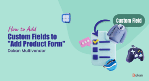 Common Mistakes New Dokan Marketplace Owners Make