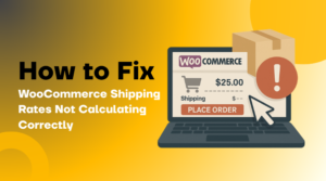 WooCommerce Shipping Not Working